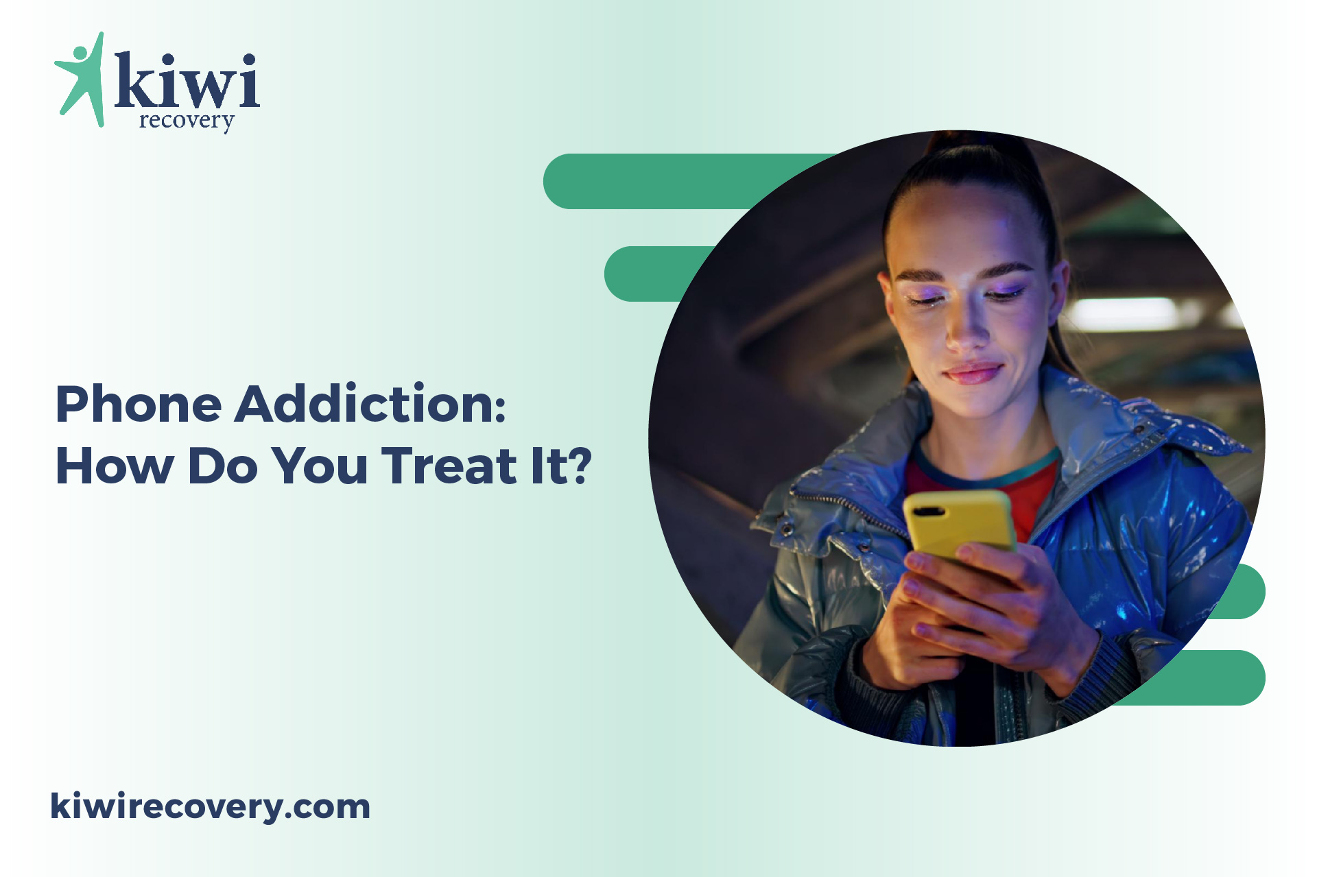 Phone Addiction: How Do You Treat It? - Methods For Phone Addiction Treatment